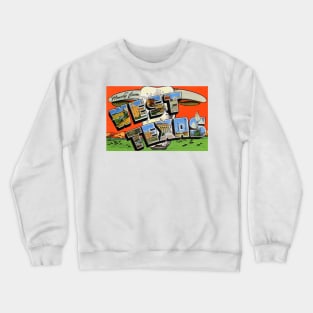 Howdy from West Texas - Vintage Large Letter Postcard Crewneck Sweatshirt